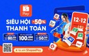 ShopeePay khởi động SIÊU HỘI THANH TOÁN GIẢM 50% 12.12: Ưu đãi phủ trọn mọi nhu cầu cuối năm