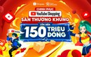 Shopee 9.9 phủ sóng mọi nền tảng, YouTube Shopping thành “điểm hẹn lý tưởng” của các content creator