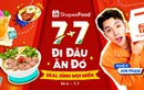 Đi đâu ăn đó, bỏ túi bản đồ món ngon cùng deal đỉnh từ ShopeeFood 7/7