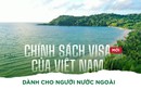 Chính sách visa mới của Việt Nam dành cho người nước ngoài có gì đặc biệt?