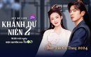 VieON phát sóng độc quyền "Khánh Dư Niên 2"