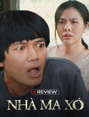 Nhà Ma Xó: Hết hồn vì dở chứ chẳng phải vì ma