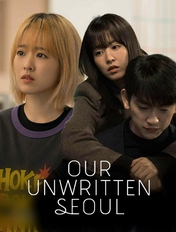 Our Unwritten Seoul: Nếu bạn đang gượng cười nơi văn phòng và bật khóc khi về nhà, thì đây là bộ phim dành cho bạn
