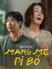 Mang Mẹ Đi Bỏ: Đến vì Jung Il Woo, ở lại để khóc cùng Hồng Đào và Tuấn Trần
