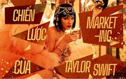 Taylor Swift: Khi âm nhạc làm nền cho chiến lược marketing