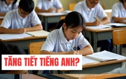 Thầy giáo nổi tiếng đề xuất gây tranh luận: Bộ GD&ĐT nên gia tăng số tiết học tiếng Anh trên lớp lên ít nhất 5-10 giờ mỗi tuần!
