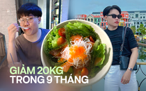 Chàng trai giảm 20kg sau 9 tháng, “lột xác” nhờ chế độ ăn uống, tập luyện lành mạnh