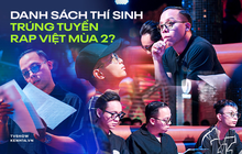Xôn xao danh sách dàn thí sinh đã "vượt ải" casting Rap Việt mùa 2: Chỉ có 2 thí sinh nữ hiếm hoi?