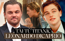 Leonardo DiCaprio: Mỹ nam Titanic bị Juliet cạch mặt, cặp kè toàn mỹ nhân kém chục tuổi và cú lột xác ngoạn mục với tượng vàng Oscar