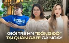 Giới trẻ Hà Nội rủ nhau "đóng đô" tại quán cafe: Bỏ 30k-50k là hưởng điều hòa mát rượi "cả ngày"