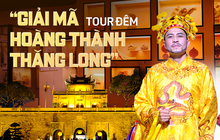 Trải nghiệm tour đêm tại Hoàng Thành Thăng Long và hành trình "giải mã" bí mật hóc búa