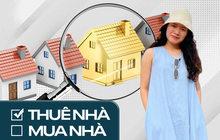Lý do cô gái 27 tuổi ở Hà Nội chọn đi thuê thay vì nỗ lực để mua nhà