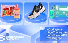Better Choice Awards 2023: Chính thức mở cổng bình chọn Thương hiệu bền vững nhờ Đổi mới sáng tạo hôm nay
