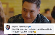 Đừng Nói Khi Yêu: Mạnh Trường tiết lộ lý do Quy không đến được với Ly gây sốc