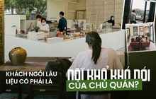 Khi khách "cắm rễ" tại quán cà phê đủ một ngày công, những người chủ phải xử trí ra sao?