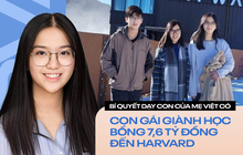 8 bí quyết của mẹ Việt giúp con gái giành học bổng 7,6 tỷ đồng của Harvard: Cùng con ngồi vào bàn học, yêu cầu con đi ngủ từ 8h30 tối, mỗi ngày luôn nói 1 câu