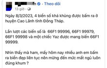 4 biển số xe "siêu đẹp" được bấm ra ở Đồng Tháp: Ban đầu xác định đúng quy trình