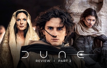 Dune 2: "Đấng cứu thế" của Hollywood