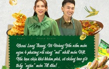 Khoai Lang Thang, Võ Hoàng Yến: "Ăn đủ sơn hào hải vị khắp thế giới vẫn nhớ nhất món Tết Việt vị an lành!"