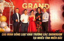 Cao Minh tăng gấp đôi điểm bán trong 2 tháng để phục vụ khách hàng địa phương