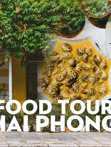 30/4 - 1/5 chưa kịp đặt vé du lịch thì làm ngay chuyến food tour Hải Phòng để tận hưởng cho bõ kỳ nghỉ dài này!