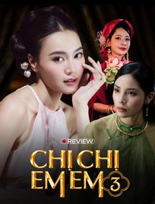 Chị Chị Em Em 3: Chẳng còn gì ngoài Lan Ngọc, cảnh nóng và tranh cãi "tam quan lệch lạc"?