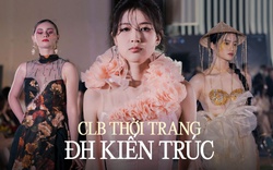 CLB toàn nam thanh nữ tú được mệnh danh là "lò đào tạo các nhà thiết kế" của ĐH Kiến trúc