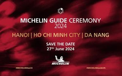 Danh sách nhà hàng đạt chuẩn Michelin Guide 2024 sẽ được công bố vào ngày 27/6