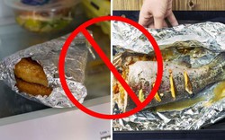 6 kiểu dùng giấy bạc vừa phí đồ ăn lại “phá gan”, hại thận, dễ cháy nổ nhưng cực hiếm gia đình nào chưa từng làm