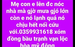 Ám ảnh đoạn clip không hình của 3 mẹ con ngồi trên nóc nhà cầu cứu suốt nhiều giờ