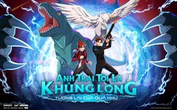 "Anh Trai Tôi Là Khủng Long: Tương Lai Của Quá Khứ" mang tham vọng bứt phá màn ảnh rộng