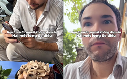 Khách Tây khoe lần đầu ăn thử "lòng se điếu", dân mạng lập tức phát hiện ra chi tiết khác lạ