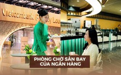 Đặc quyền phòng chờ sân bay của Vietcombank, Techcombank và VPBank: Ai mới thực sự chiều khách VIP?