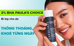 Từ nỗi ám ảnh lỗ chân lông đến làn da thông thoáng - khỏe từng ngày cùng 2% BHA của Paula’s Choice