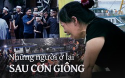 Sau cơn giông, những người ở lại là để thương nhau