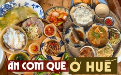 7 quán cơm quê siêu ngon siêu rẻ ở Huế: Ăn no căng bụng như cơm mẹ nấu mà "không đau ví"