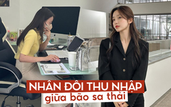 Gấp đôi thu nhập, thăng chức, kiếm thêm việc giữa bão sa thải: Cô gái kiếm 67 triệu đồng/tháng
