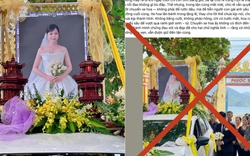 Vụ cô gái Huế đột ngột qua đời trước ngày cưới nửa tháng: Chú rể bức xúc lên tiếng với những bức ảnh AI xuyên tạc