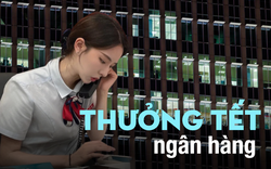 THƯỞNG TẾT ngân hàng: Chủ đề nóng nhất lúc này, người trong ngành "kể hết"