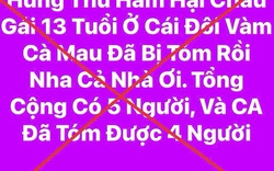 Công an có cảnh báo nóng từ đồn đoán xung quanh vụ nữ sinh lớp 7 bị sát hại ở Cà Mau