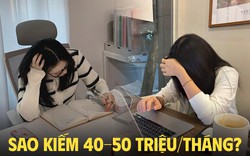 Dưới 30 tuổi làm sao kiếm được 40-50 triệu/tháng?