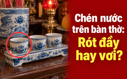 Chén nước trên bàn thờ: Nên rót đầy hay rót vơi?