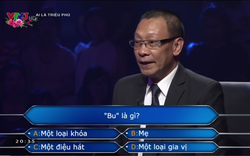 “Bu” là gì? Câu hỏi khiến 74% khán giả Ai Là Triệu Phú trả lời sai