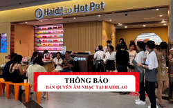 Chuyện gì đang xảy ra khiến Haidilao phải lên tiếng về bản quyền âm nhạc?
