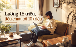Lương 18 triệu, mỗi tháng chỉ tiêu 9 triệu: Sau 1 năm tiết kiệm được hơn 100 triệu nhưng tôi bắt đầu tự hỏi mình đang sống hay chỉ đang giữ tiền?