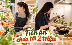 Một người chỉ tốn chưa đến 2 triệu tiền ăn mỗi tháng: 5 cách giúp bữa cơm vẫn đủ thịt cá, trứng sữa