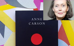 Nobel Văn học Anne Carson: Người biến những khoảng trống thành thơ