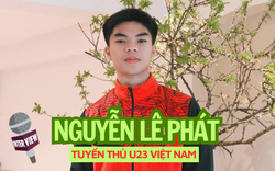 Phỏng vấn Lê Phát U23 Việt Nam: "Em đang sống trong ước mơ của mình, không được phép thoả mãn sau U23 châu Á"