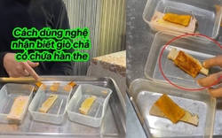 Xôn xao cách dùng nghệ kiểm tra giò chả chứa hàn the: Có phải là giải pháp chọn thực phẩm an toàn để người tiêu dùng yên tâm dịp Tết?