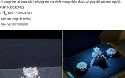 Cô gái đăng bài cầu cứu vì làm mất nhẫn kim cương đính hôn: Công an xác minh